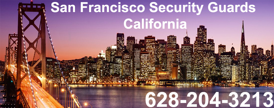 Security Guards in Danville / Security Guards Danville California / San Francisco Security Guards California